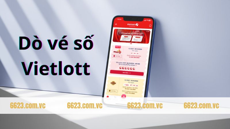 Kết Quả Xổ Số Vietlott - Chinh Phục Giải Thưởng Lớn Tại 6623 3 Hướng dẫn tra cứu kết quả qua nhiều phương tiện